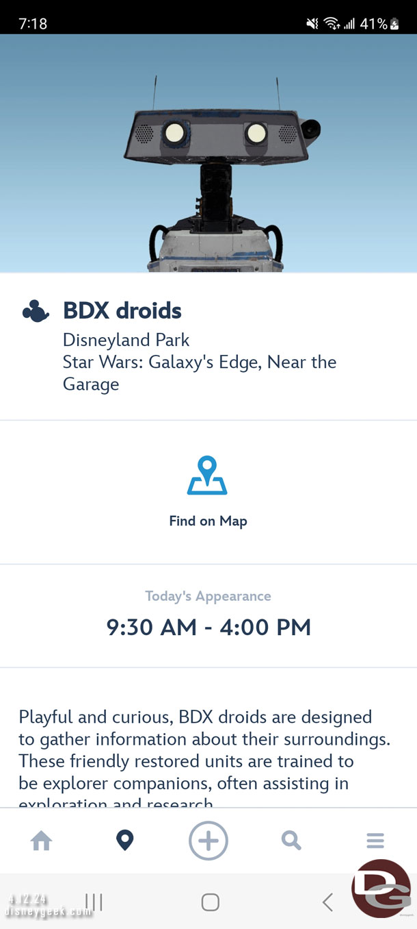 On my to see list today are the BDX Droids.. so headed to Star Wars: Galaxy's Edge.  The app does not give a lot of info on when or where to find them.